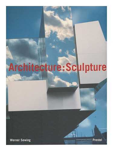 SEWING, WERNER - Architecture : sculpture