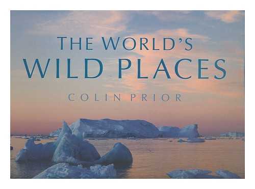 PRIOR, COLIN - The world's wild places