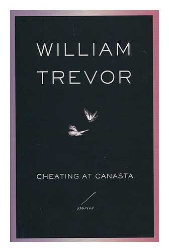 TREVOR, WILLIAM - Cheating at canasta
