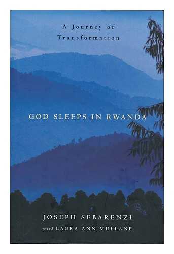 SEBARENZI, JOSEPH - God sleeps in Rwanda : a journey of transformation