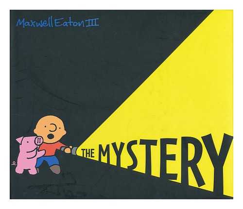 Eaton, Maxwell - The Mystery
