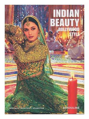 GEOFFROY-SCHNEITER, BERENICE - Indian Beauty : Bollywood Style / Berenice Geoffroy-Schneiter