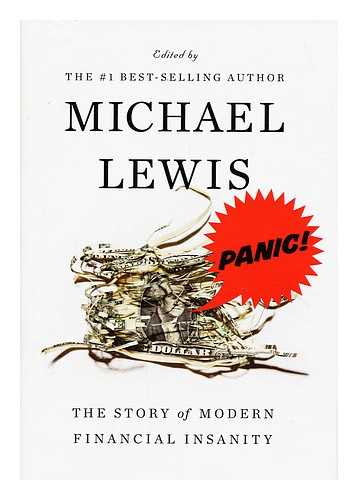 LEWIS, MICHAEL, (ED.) - Panic : the Story of Modern Financial Insanity / edited by Michael Lewis