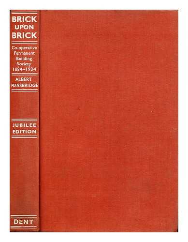 MANSBRIDGE, ALBERT (1876-1952) - Brick Upon Brick