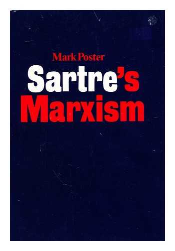 POSTER, MARK - Sartre's Marxism / Mark Poster