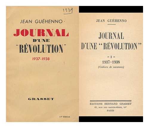 GUEHENNO, JEAN (1890-1978) - Journal D'une 'Revolution'