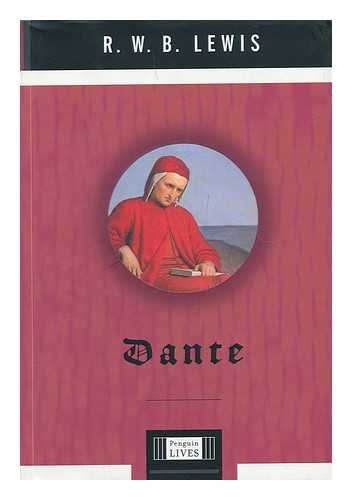 LEWIS, R. W. B. (RICHARD WARRINGTON BALDWIN) - Dante / R. W. B. Lewis