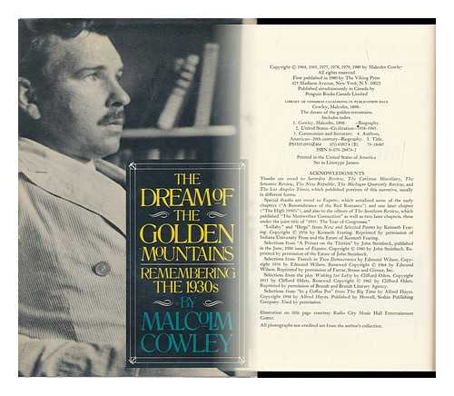 COWLEY, MALCOLM, 1898-1989 - The Dream of the Golden Mountains : Remembering the 1930s