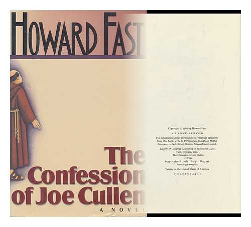 FAST, HOWARD, 1914-2003 - The Confession of Joe Cullen / Howard Fast