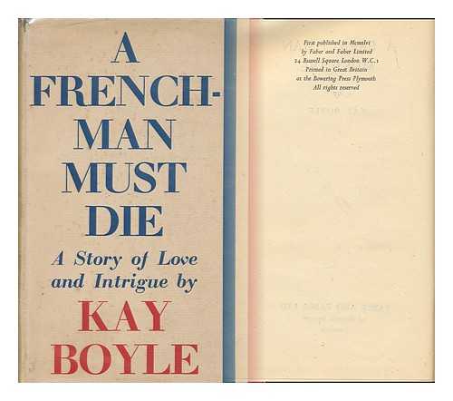 BOYLE, KAY, 1902-1992 - A Frenchman Must Die / Kay Boyle