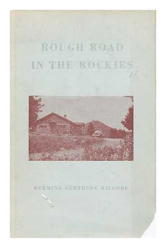 KILGORE, HERMINA GERTRUDE - Rough Road in the Rockies