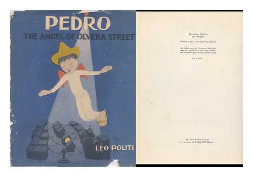 POLITI, LEO, 1908-1996 - Pedro, the Angel of Olvera Street