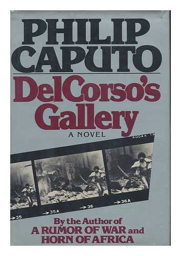 Caputo, Philip - Delcorso's Gallery / Philip Caputo