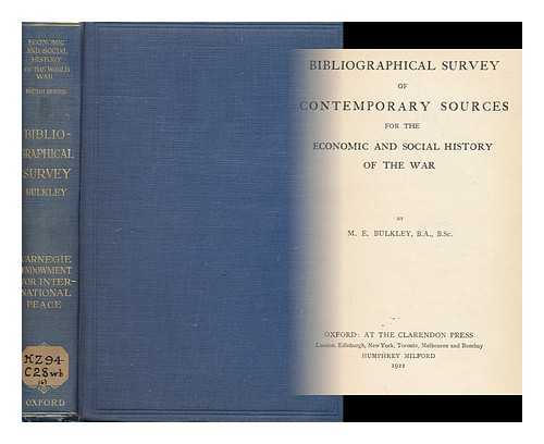 BULKLEY, MILDRED EMILY - Bibliographical Survey of Contemporary Sources for the Economic and Social History of the War