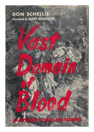SCHELLIE, DON, 1932- - Vast Domain of Blood; the Story of the Camp Grant Massacre