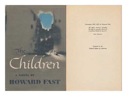 FAST, HOWARD (1914-2003) - The Children, by Howard Fast