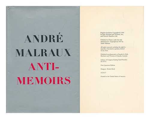 MALRAUX, ANDRE (1901-1976) - Anti-Memoirs / translated by Terence Kilmartin