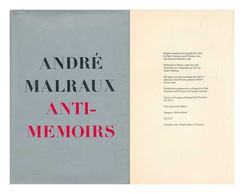 Malraux, Andre (1901-1976) - Anti-Memoirs / translated by Terence Kilmartin