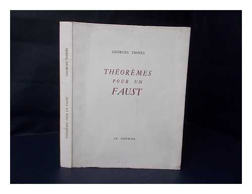 THINES, GEORGES (1923-) - Theoremes pour un Faust