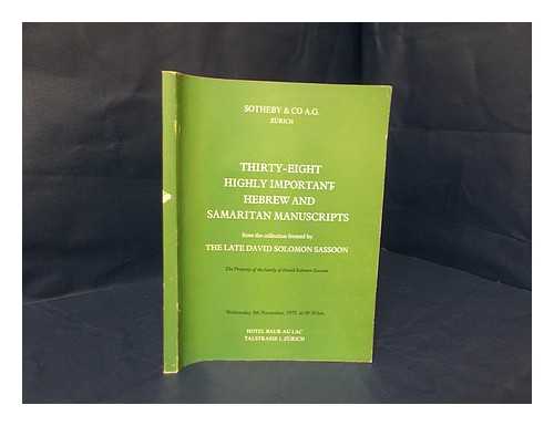 SOTHEBY AND CO., ZURICH - Catalogue of thirty-eight highly important Hebrew and Samaritan manuscripts : from the collection formed by the late David Solomon Sassoon, the property of the family of David Solomon Sassoon, which will be sold at auction by Sotheby and Co.