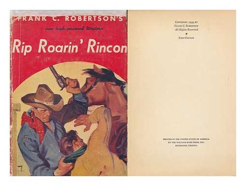 ROBERTSON, FRANK CHESTER (1890-) - Rip Roarin' Rincon