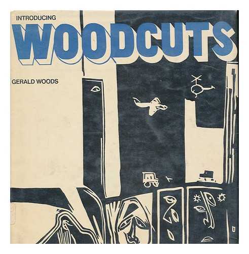 WOODS, GERALD - Introducing Woodcuts