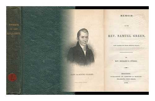 STORRS, RICHARD SALTER (1787-1873) - Memoir of the Rev. Samuel Green : Late Pastor of Union Church, Boston