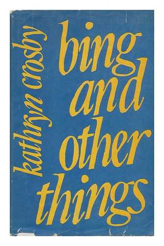 CROSBY, KATHRYN (1933-) - Bing and Other Things