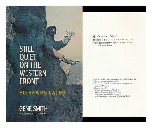 SMITH, GENE - Still Quiet on the Western Front Fifty Years Later / Drawings by Bill Berry ; Introduction by S. L. A. Marshall