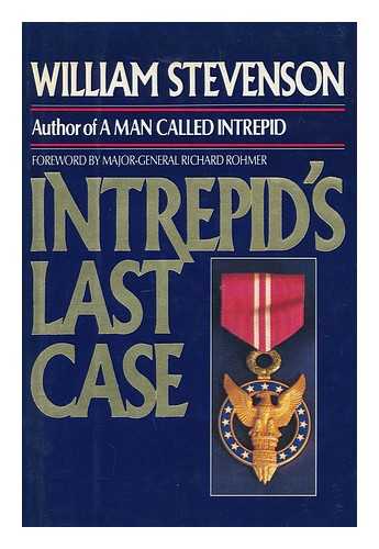 STEVENSON, WILLIAM (1925-) - Intrepid's Last Case / William Stevenson