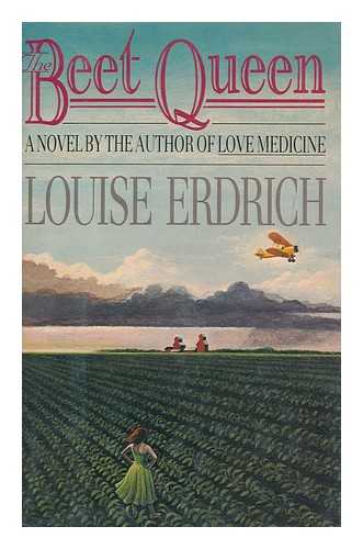 ERDRICH, LOUISE - The Beet Queen : a Novel