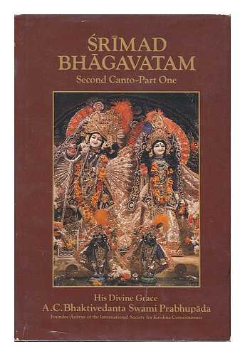 SWAMI PRABHUPADA, A. C. BHAKTIVEDANTA - Srimad-Bhagavatam. : with the Original Sanskrit Text, its Roman Transliteration, Synonyms, Translation, and Elaborate Purports Canto 2, Part 1 , the Cosmic Manifestation. Chapters 1-6