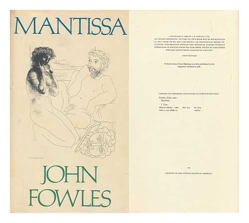 FOWLES, JOHN (1926-2005) - Mantissa / John Fowles