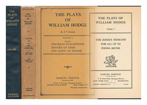 HODGE, WILLIAM THOMAS - The Plays of William Hodge. [With a Portrait. ]