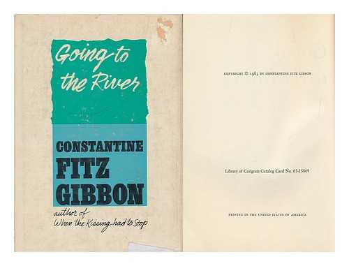 FITZ GIBBON, CONSTANTINE - Going to the River