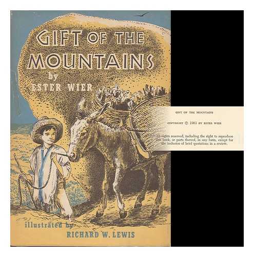 WIER, ESTER. LEWIS, RICHARD W. (ILLUS. ) - Gift of the Mountains. Illustrated by Richard W. Lewis