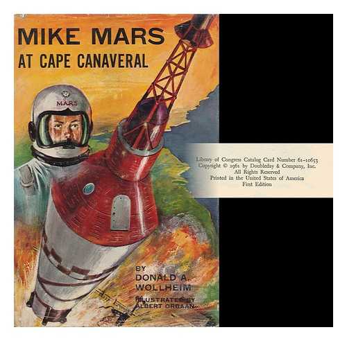 WOLLHEIM, DONALD A. ORBAAN, ALBERT (ILUS. ) - Mike Mars At Cape Canaveral. Illustrated by Albert Orbaan