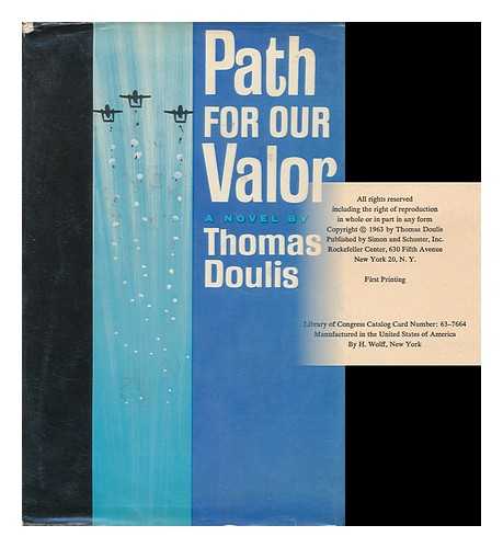 DOULIS, THOMAS - Path for Our Valor, a Novel