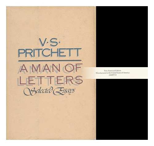 PRITCHETT, VICTOR SAWDON (1900-1997) - A Man of Letters : Selected Essays / V. S. Pritchett