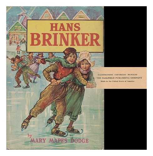 DODGE, MARY MAPES (1830-1905). OSBORNE, HELEN (ILLUS. ) - Hans Brinker; Or, the Silver Skates. Illustrated by Helen Osborne