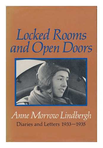 LINDBERGH, ANNE MORROW (1906-2001) - Locked Rooms and Open Doors / Diaries and Letters of Anne Morrow Lindbergh, 1933-1935