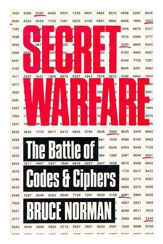 NORMAN, BRUCE - Secret Warfare : the Battle of Codes and Cyphers / Bruce Norman