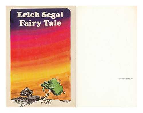 SEGAL, ERICH (1937-2010) - Fairy Tale [By] Erich Segal. Drawings by Dino Kotopoulis