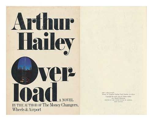 HAILEY, ARTHUR - Overload / Arthur Hailey