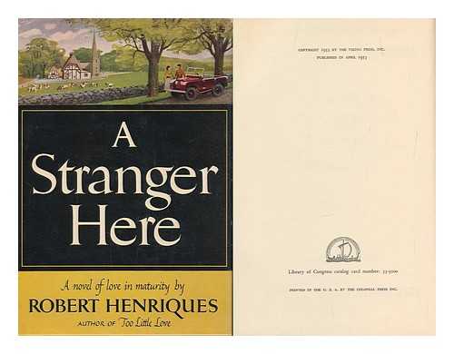 HENRIQUES, ROBERT (1905-1967) - A Stranger Here, a Novel