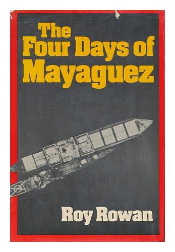 ROWAN, ROY - The Four Days of Mayaguez / Roy Rowan