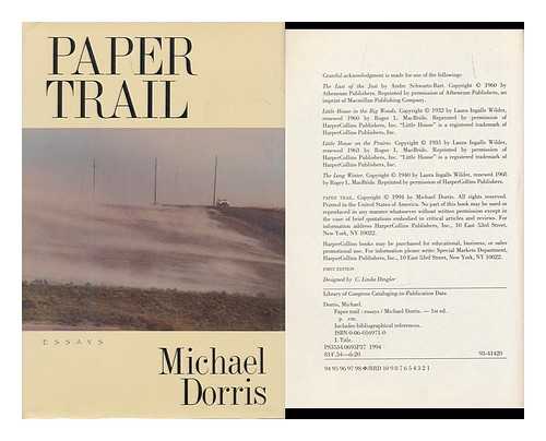 DORRIS, MICHAEL - Paper Trail : Essays / Michael Dorris