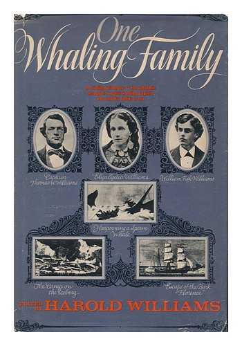 WILLIAMS, HAROLD (1888- ) (ED. ) - One Whaling Family