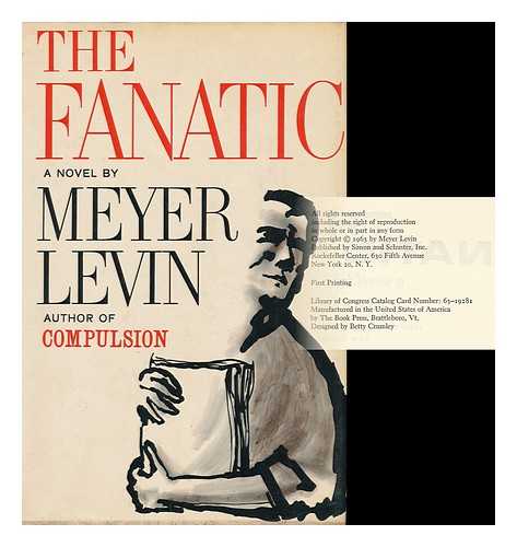 LEVIN, MEYER (1905-1981) - The Fanatic, a Novel