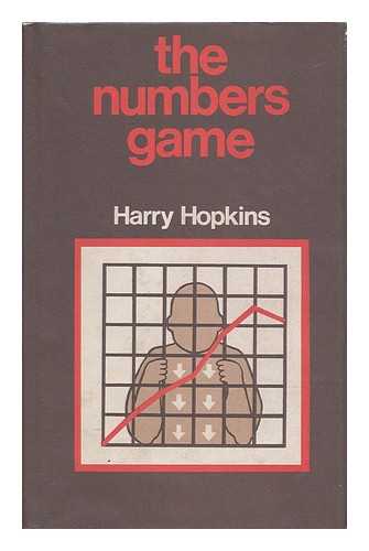 HOPKINS, HARRY - The Numbers Game The Bland Totalitarianism